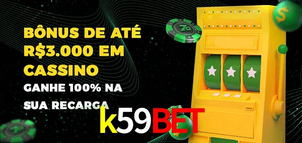k59bet melhor bônus de depósito