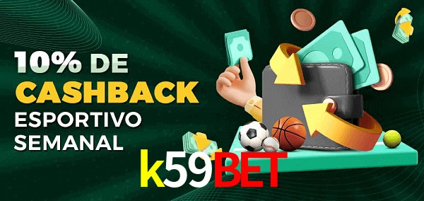 10% de bônus de cashback na k59bet